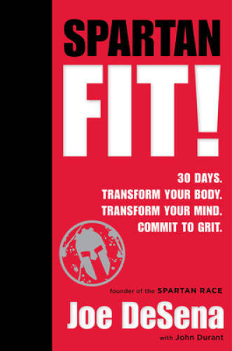 Spartan Fit!: 30 Days. Transform Your Mind. Transform Your Body. Commit t - GOOD - Bild 1 von 1