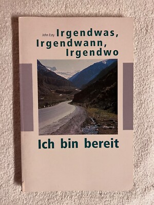 Irgenwas, Irgendwann, Irgendwo - Ich bin bereit von John Esty | 253