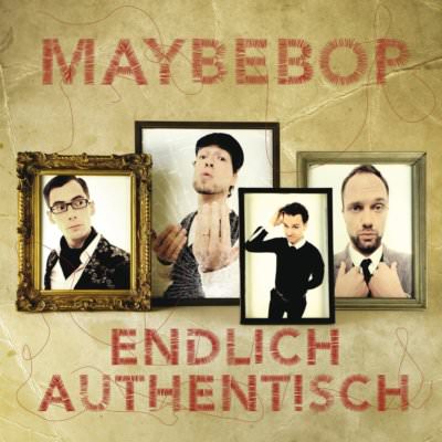 MAYBEBOP - ENDLICH AUTHENTISCH   CD NEW! 