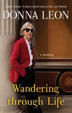 Wandering Through Life: A Memoir-Leon, Donna Donna Leon,, 978080