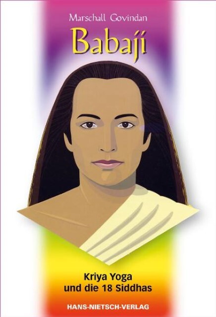 Babaji - Kriya Yoga Und Die 18 Siddhas Marshall Govindan