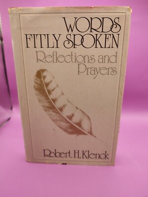 Words fitly spoken: Reflections and prayers - Hardcover - GOOD