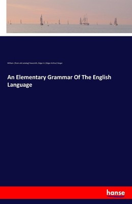 An Elementary Grammar Of The English Language William. [from old catalog] Fewsmi