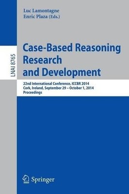 Case-Based Reasoning Research and Development - 9783319112084