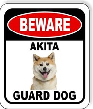 BEWARE AKITA GUARD DOG Metal Aluminum Composite Sign