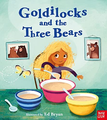 Fairy Tales: Goldilocks and the Three Bears (Nosy Crow Fairy Tal