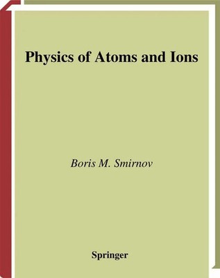 Boris M. Smirnov | Physics of Atoms and Ions | Taschenbuch | Englisch (2011)