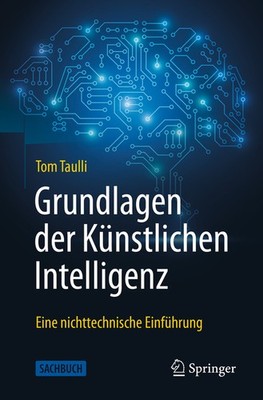 Grundlagen Der K?Nstlichen Intelligenz: Eine Nichttechnische...