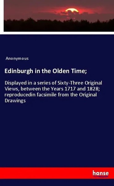 Anonymous | Edinburgh In The Olden Time; | Taschenbuch | Englisch (2020)-image