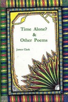 James Clark | Time Alone? & Other Poems | Taschenbuch | Englisch (2013)