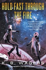 Hold Fast Through the Fire: The Thrilling Second Book in the NeoG Series A Mil