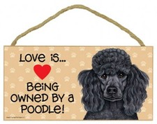 Love is...Being owned by a Poodle Black Pawprints Heart Dog Sign 5x10 Wood 806