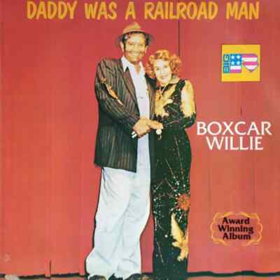 Boxcar Willie Daddy Was A Railroad Man NEAR MINT Big R Vinyl LP