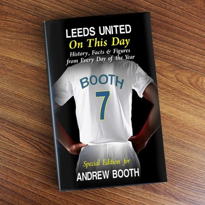 Personalised Leeds United Football Club On This Day Book: Leeds United FC Book