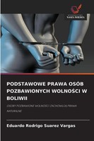 Eduardo Rodrigo Suarez Vargas | Podstawowe Prawa OsÓB Pozbawionych Wolno¿Ci W...
