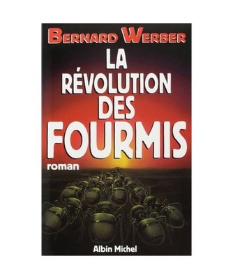 Revolution Des Fourmis [La], Bernard Werber