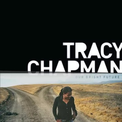 Our Bright Future, Tracy Chapman