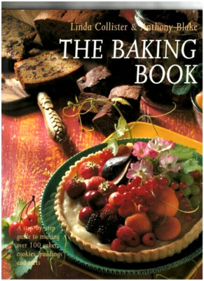 THE BAKING BOOK COOKBOOK-COOKIES-BREADS-CAKES-PIES-TARTS-ETHNIC-PHOTOS-COLLISTER