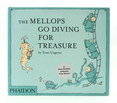 THE MELLOPS GO DIVING FOR TREASURE Tomi Ungerer 2011 Phaidon HBDJ EXC