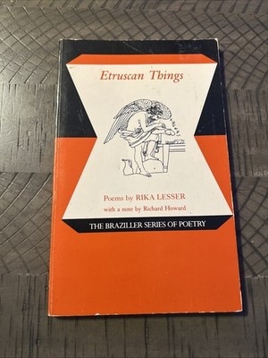 Etruscan Things: Poems by Rika Lesser (Braziller Series of Poetry) 1st Ed 1983