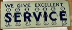 We Give Excellent Service Vintage Metal Tin Vintage Sign 24”X10 Mummert Sign Co.