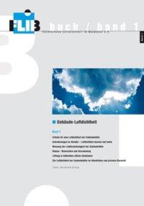 Thumbnail - Wolfgang Bischof (u. A.) | Gebäude-luftdichtheit, Band 1 | Taschenbuch