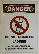 Danger: Do Not Climb on Ladder Sign (Aluminum Sign 10x12) ref1020-REF24-1027