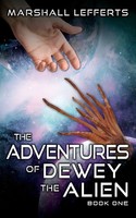 The Adventures Of Dewey The Alien | Book One | Marshall Lefferts | Taschenbuch