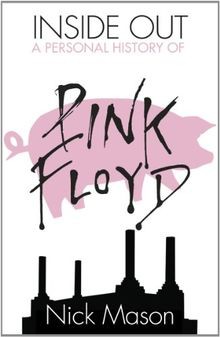 Inside Out: A Personal History of Pink Floyd von Nick Mason | Buch | Zustand gut