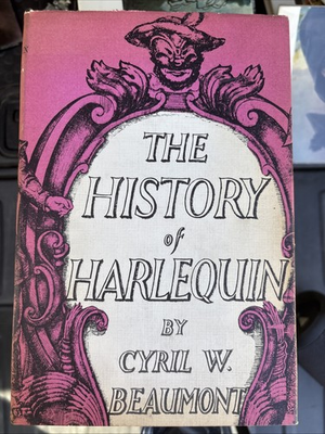 #ad The History Of Harlequin by Cyril Beaumont HC DJ 1967 Rare Benjamin Beaumont $129.00
