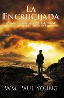 La Encrucijada Donde Confluyen El Amor Y El Abandono Wm. Paul Young Taschenbuch