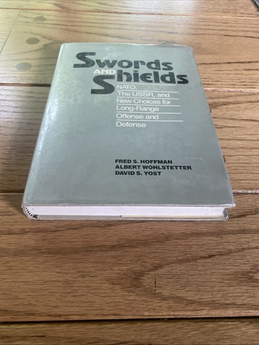 Swords And Shields NATO THE USSR New Choices For Long Range Offense- 1987- HC - Picture 13 of 16