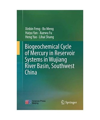 Biogeochemical Cycle of Mercury in Reservoir Systems in Wujiang River Basin, Sou
