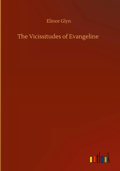 Elinor Glyn | The Vicissitudes Of Evangeline | Buch | Englisch (2020) | 124 S.-image