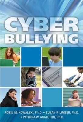 Cyber Bullying by PhD Robin M. Kowalski
