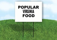 VIRGINIA POPULAR FOOD 18 in x 24 in Yard Sign Road Sign with Stand
