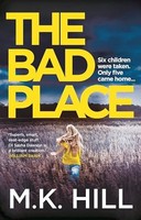 M.K. Hill - Bad Place 1 - Hardback - G245Z