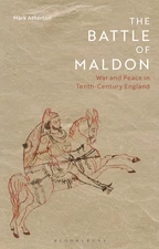 Battle of Maldon, The: War and Peace in Tenth-Century England