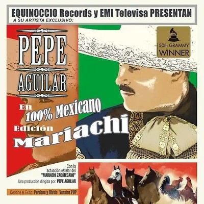 Pepe Aguilar - 100 Percent Mexicano Edicion M