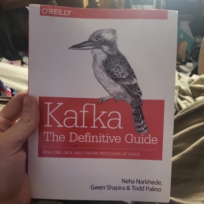Kafka: the Definitive Guide : Real-Time Data and Stream Processing at Scale...