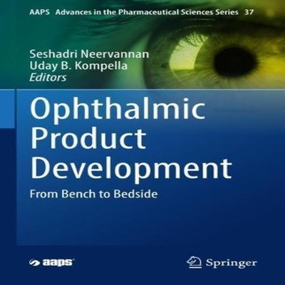 Ophthalmic Product Development From Bench to Bedside Springer Nat