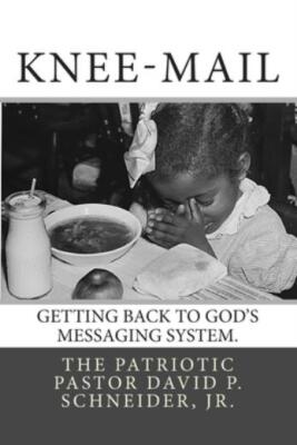 Knee-Mail: Getting Back To God's Messaging System