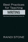Best Practices for Teaching Writing: What Award-Winning Classroom Teachers Do by SAGE Publications Inc (Hardback, 2007)