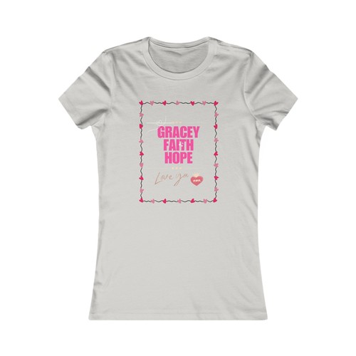 Women's Favorite Tee GRACEY FAITH HOPE LOVE MOM GIFT SHIRT