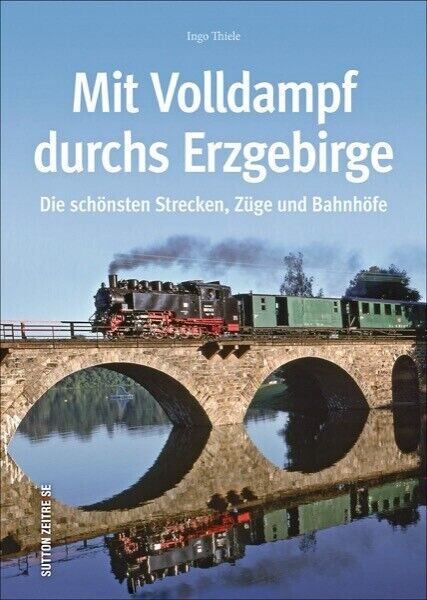 Thumbnail - Mit Volldampf Durchs Erzgebirge | Ingo Thiele | 2023 | Deutsch