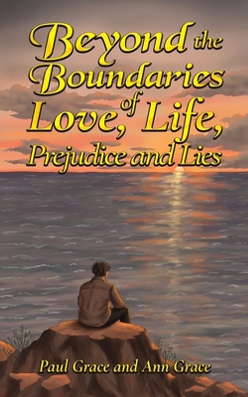 Beyond the Boundaries of Love, Life, Prejudice and Lies by Ann Grace - Image 6
