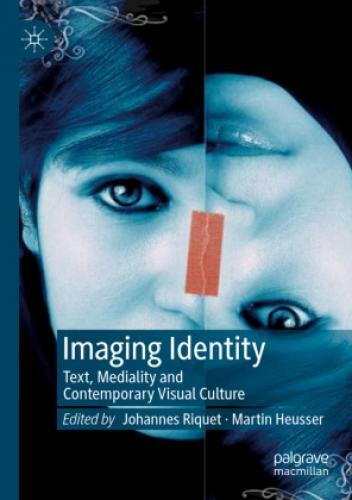 Thumbnail - Imaging Identity Text, Mediality And Contemporary Visual Culture 6242