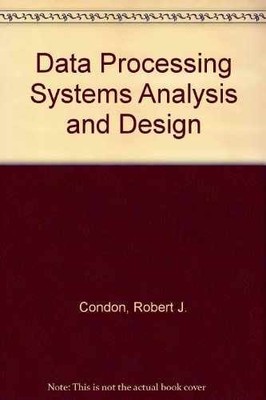 Data processing systems analysis and - Hardcover, by Robert J Condon - Very Good