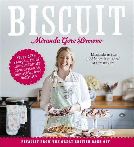Biscuit: From Classic Family Favourites to Beautiful... - Gore Browne, Miranda