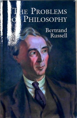 Problems of Philosophy Russell, Bertrand: